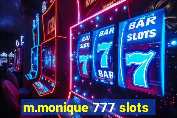 m.monique 777 slots